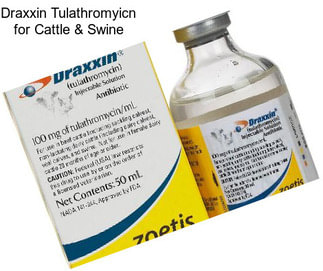 Draxxin Tulathromyicn for Cattle & Swine