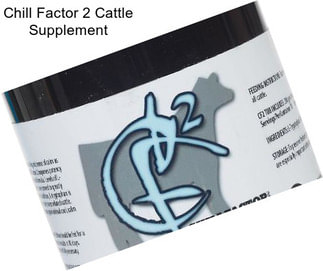 Chill Factor 2 Cattle Supplement
