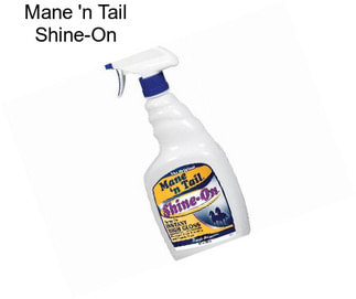 Mane \'n Tail Shine-On