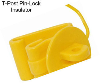 T-Post Pin-Lock Insulator