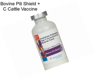 Bovine Pili Shield + C Cattle Vaccine