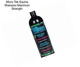 Micro Tek Equine Shampoo Maximum Strength