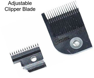 Adjustable Clipper Blade