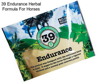 39 Endurance Herbal Formula For Horses