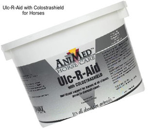 Ulc-R-Aid with Colostrashield for Horses