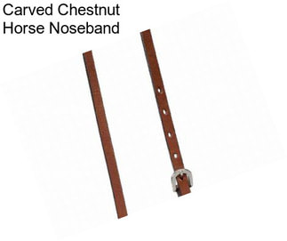 Carved Chestnut Horse Noseband