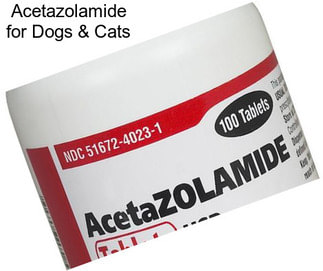 Acetazolamide for Dogs & Cats