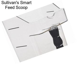 Sullivan\'s Smart Feed Scoop