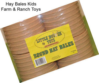 Hay Bales Kids Farm & Ranch Toys