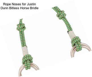 Rope Noses for Justin Dunn Bitless Horse Bridle