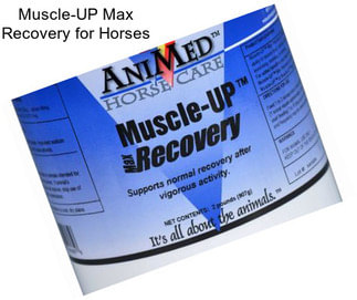 Muscle-UP Max Recovery for Horses