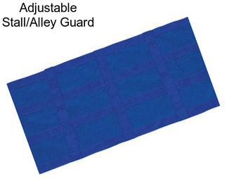 Adjustable Stall/Alley Guard