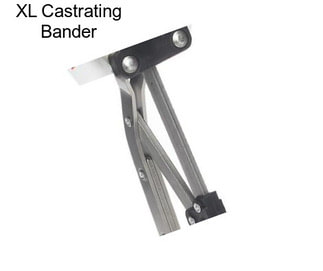 XL Castrating Bander