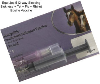 Equi-Jec 5 (2-way Sleeping Sickness + Tet + Flu + Rhino) Equine Vaccine