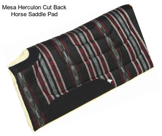 Mesa Herculon Cut Back Horse Saddle Pad