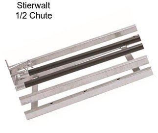 Stierwalt 1/2 Chute