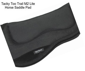 Tacky Too Trail M2 Lite Horse Saddle Pad