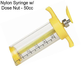 Nylon Syringe w/ Dose Nut - 50cc