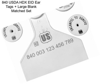 840 USDA HDX EID Ear Tags + Large Blank Matched Set