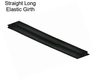 Straight Long Elastic Girth