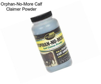 Orphan-No-More Calf Claimer Powder