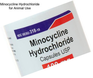 Minocycline Hydrochloride for Animal Use