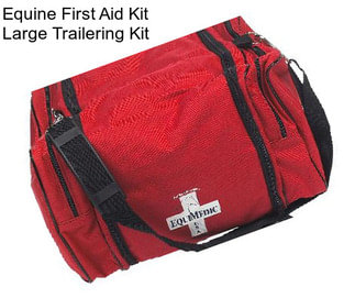 Equine First Aid Kit Large Trailering Kit