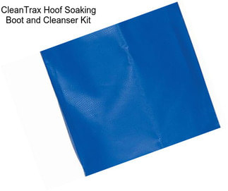 CleanTrax Hoof Soaking Boot and Cleanser Kit