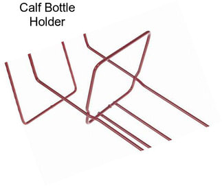 Calf Bottle Holder