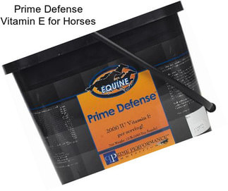 Prime Defense Vitamin E for Horses