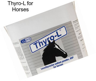 Thyro-L for Horses