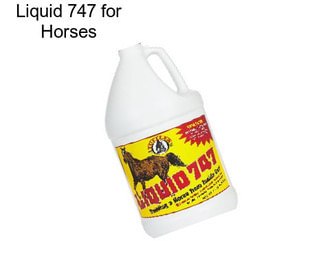 Liquid 747 for Horses