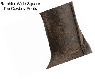 Rambler Wide Square Toe Cowboy Boots