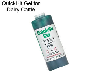 QuickHit Gel for Dairy Cattle