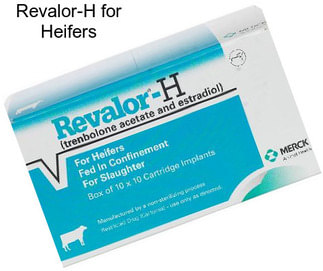 Revalor-H for Heifers