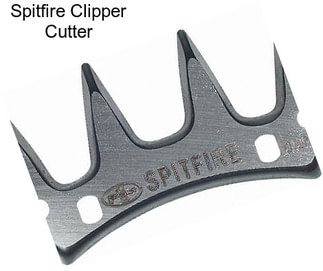Spitfire Clipper Cutter