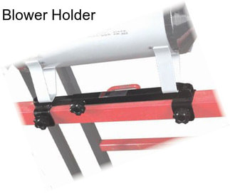 Blower Holder