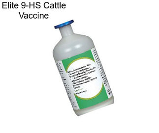 Elite 9-HS Cattle Vaccine