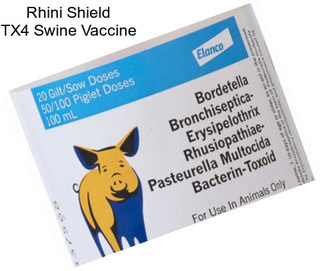 Rhini Shield TX4 Swine Vaccine