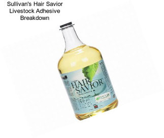 Sullivan\'s Hair Savior Livestock Adhesive Breakdown