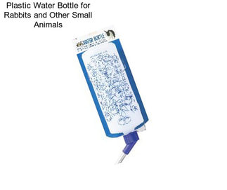 Plastic Water Bottle for Rabbits and Other Small Animals