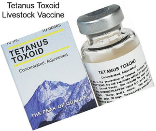 Tetanus Toxoid Livestock Vaccine