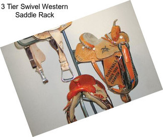 3 Tier Swivel Western Saddle Rack