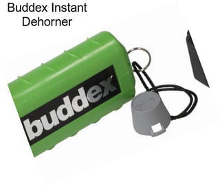 Buddex Instant Dehorner