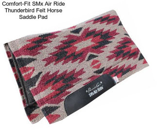 Comfort-Fit SMx Air Ride Thunderbird Felt Horse Saddle Pad