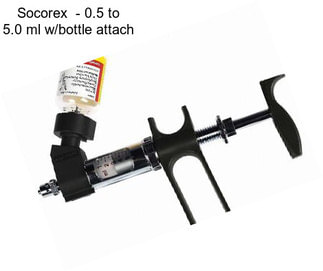 Socorex  - 0.5 to 5.0 ml w/bottle attach