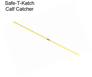 Safe-T-Katch Calf Catcher