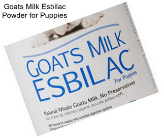 Goats Milk Esbilac Powder for Puppies