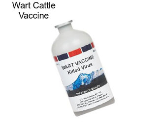 Wart Cattle Vaccine