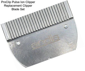 ProClip Pulse Ion Clipper Replacement Clipper Blade Set